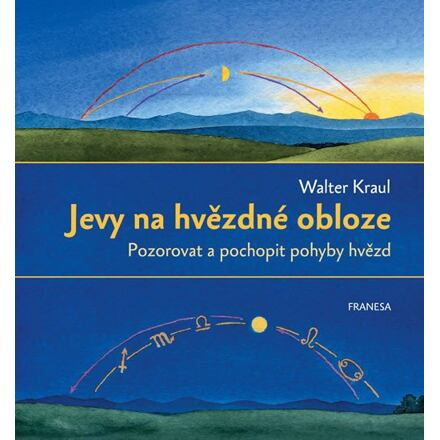 Jevy na hvězdné obloze - Walter Kraul