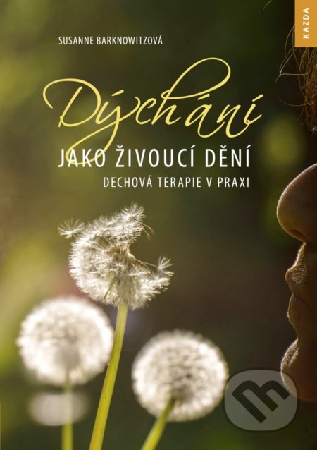Dýchání jako živoucí dění - Susanne Barknowitzová
