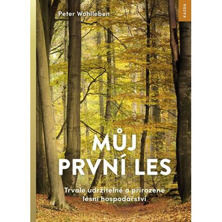 Můj první les - Peter Wohlleben