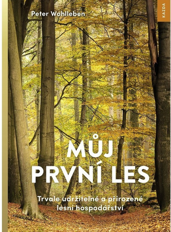 Můj první les - Peter Wohlleben