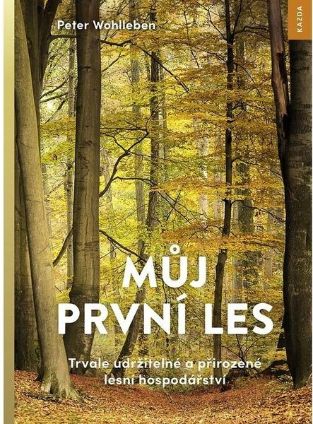 Můj první les - Peter Wohlleben
