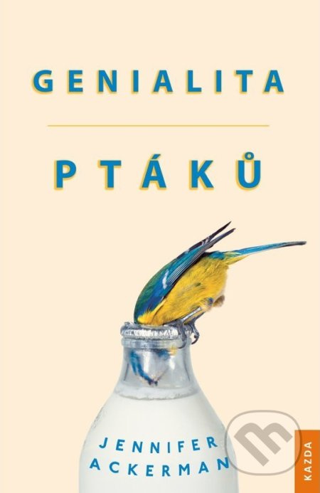 Genialita ptáků - Jennifer Ackermanová