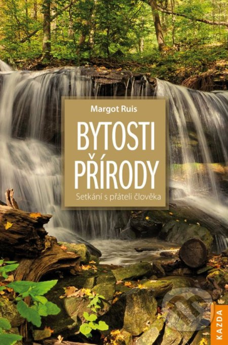Bytosti přírody - Margot Ruis