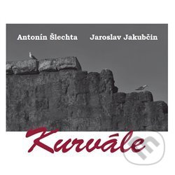 Kurvále - Antonín Šlechta