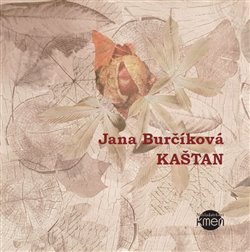 Kaštan - Jana Maternová (Burčíková)