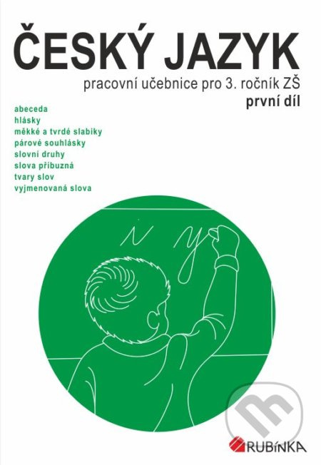 Český jazyk 3 - pracovní učebnice pro 3. ročník ZŠ, první díl