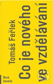 Co je nového ve vzdělávání - Tomáš Feřtek