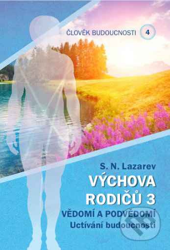 Výchova rodičů 3 - S.N. Lazarev
