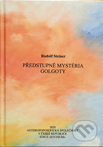 Předstupně Mystéria Golgoty - Rudolf Steiner - kniha z kategorie Eseje, úvahy a glosy