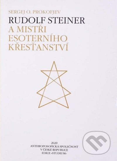 Rudolf Steiner a Mistři esoterního křesťanství - Sergej O. Prokofjev - kniha z kategorie Záhady a paranormální jevy