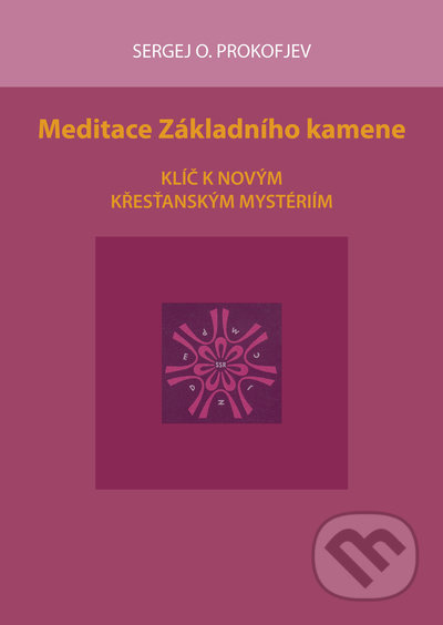 Meditace Základního kamene (klíč k novým křesťanským mystériím)