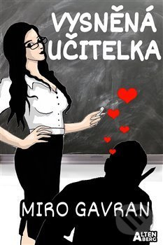 Vysněná učitelka - Miro Gavran