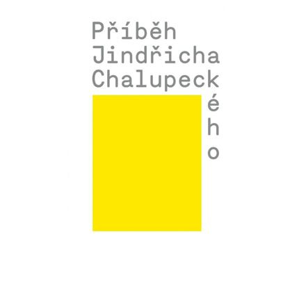 Příběh Jindřicha Chalupeckého - Veronika Čechová, Tomáš Pospiszyl