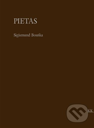 Pietas - Sigismund Bouška