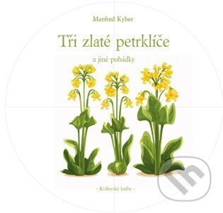 Tři zlaté petrklíče - Manfred Kyber