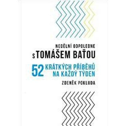 Nedělní odpoledne s Tomášem Baťou