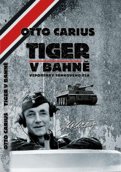 Tiger v bahně - Otto Carius