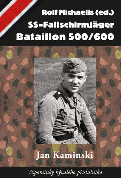 SS-Fallschirmjäger Bataillon 500/600 -  Jan Kaminski