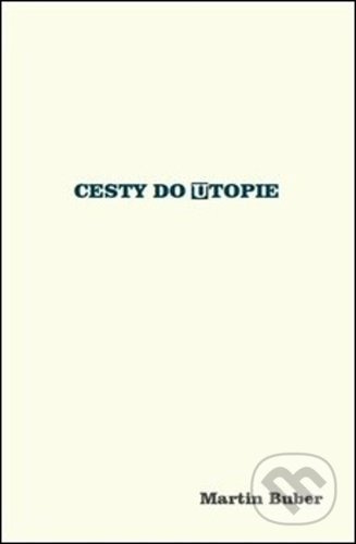 Cesty do utopie - Martin Buber