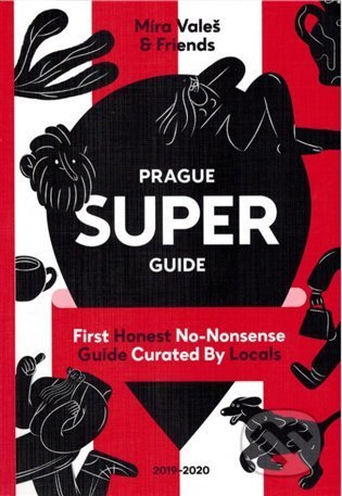 Prague Superguide Edition No. 5 (First Honest No-Nonsense Guide Curated By Locals) - kniha z kategorie Průvodci Evropou