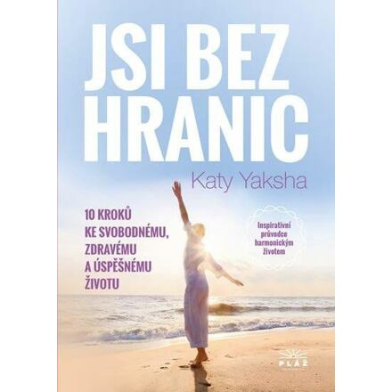 Jsi bez hranic - Katy Yaksha