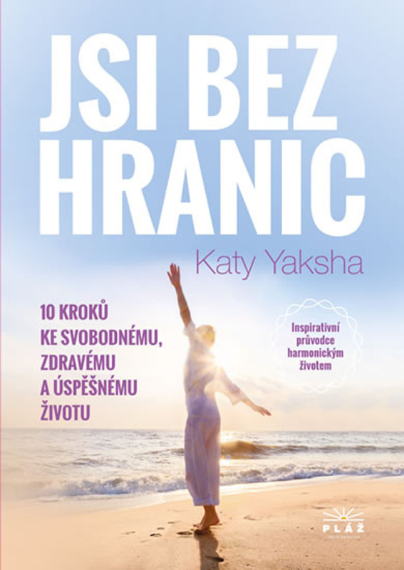 Jsi bez hranic - Katy Yaksha