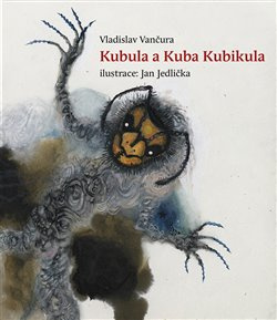 Kubula a Kuba Kubikula - Vladislav Vančura