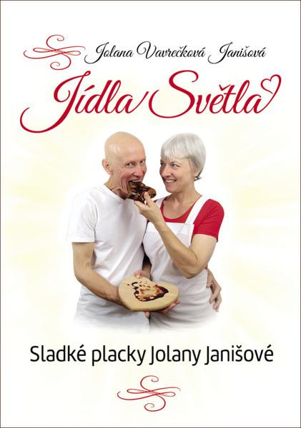 Jídla Světla (Sladké placky Jolany Janišové) - Jolana Vavrečková Janišová - kniha z kategorie Alternativní medicína