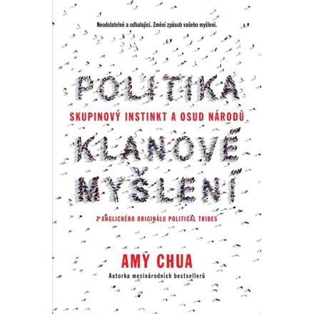 Politika klanové myšlení - Amy Chua