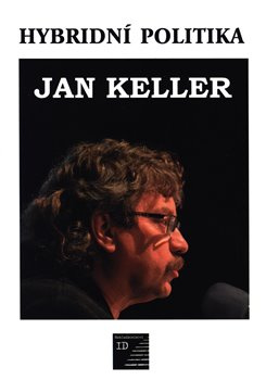 Hybridní politika - Jan Keller