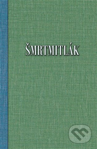 Šmrtmitlák - Milan Koželuh