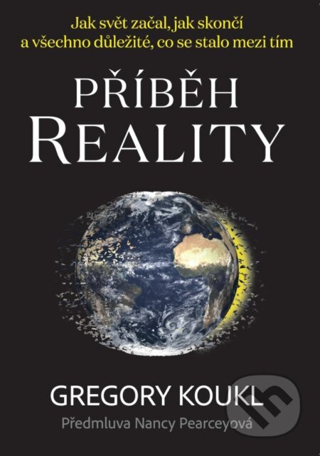 Příběh reality (jak svět začal, jak skončí a všechno důležité, co se stalo mezi tím) - kniha z kategorie Odborné a naučné
