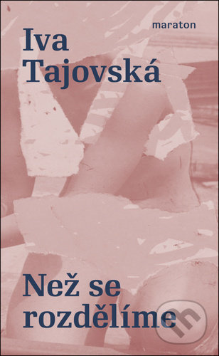 Než se rozdělíme - Iva Tajovská