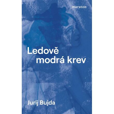 Ledově modrá krev - Jurij Bujda