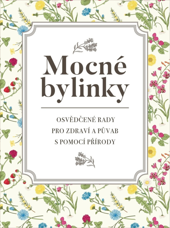 Mocné bylinky - Dagmar Garciová, Jan Kukrál, Pavel Polcar, Václav Roman, Pavel Šmejkal