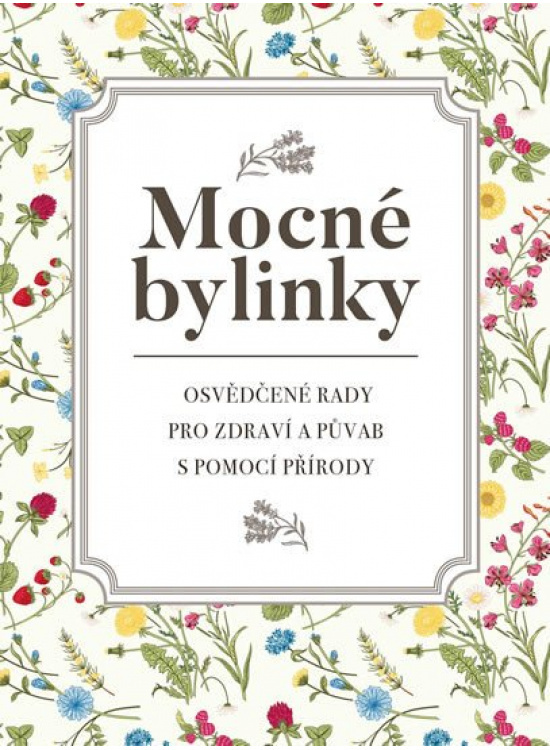 Mocné bylinky - Dagmar Garciová, Jan Kukrál, Pavel Polcar, Václav Roman, Pavel Šmejkal