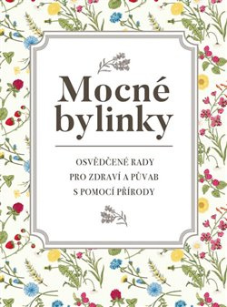 Mocné bylinky - Dagmar Garciová, Jan Kukrál, Pavel Polcar, Václav Roman, Pavel Šmejkal