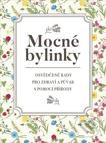 Mocné bylinky - Dagmar Garciová, Jan Kukrál, Pavel Polcar, Václav Roman, Pavel Šmejkal