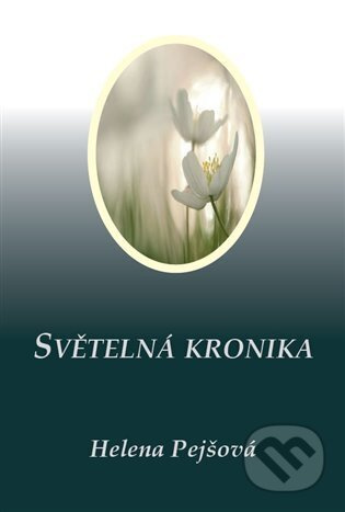 Světelná kronika - Helena Pejšová