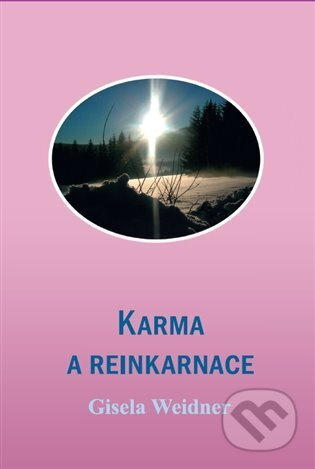 Karma a reinkarnace - Gisela Weidner