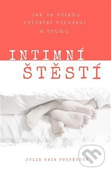 Intimní štěstí - Julie Gaia Poupětová