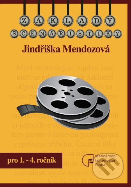 Základy scénáristiky - Jindřiška Mendozová - kniha z kategorie Vysoké školy