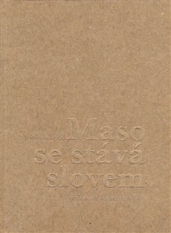 Maso se stává slovem - Miloš Doležal