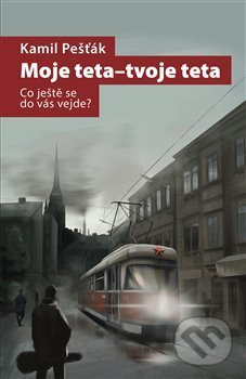 Moje teta - tvoje teta - Kamil Pešťák