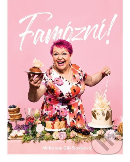 Famózní - Mirka van Gils Slavíková
