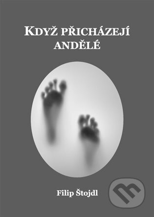 Když přicházejí andělé - Filip Štojdl