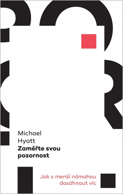 Zaměřte svou pozornost - Michael Hyatt