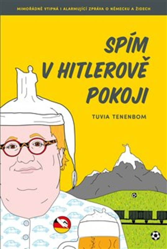 Spím v Hitlerově pokoji - Tuvia Tenenbom