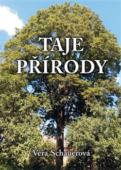 Taje přírody - Věra Schauerová