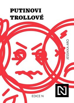 Putinovi trollové - Jessika Aro